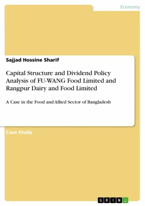 Capital Structure and Dividend Policy Analysis of FU-WANG Food Limited and Rangpur Dairy and Food Limited