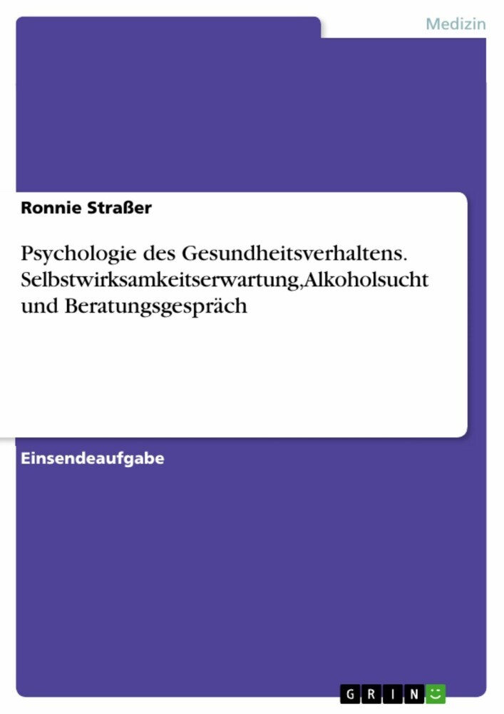 Psychologie des Gesundheitsverhaltens. Selbstwirksamkeitserwartung, Alkoholsucht und Beratungsgespräch main product photo