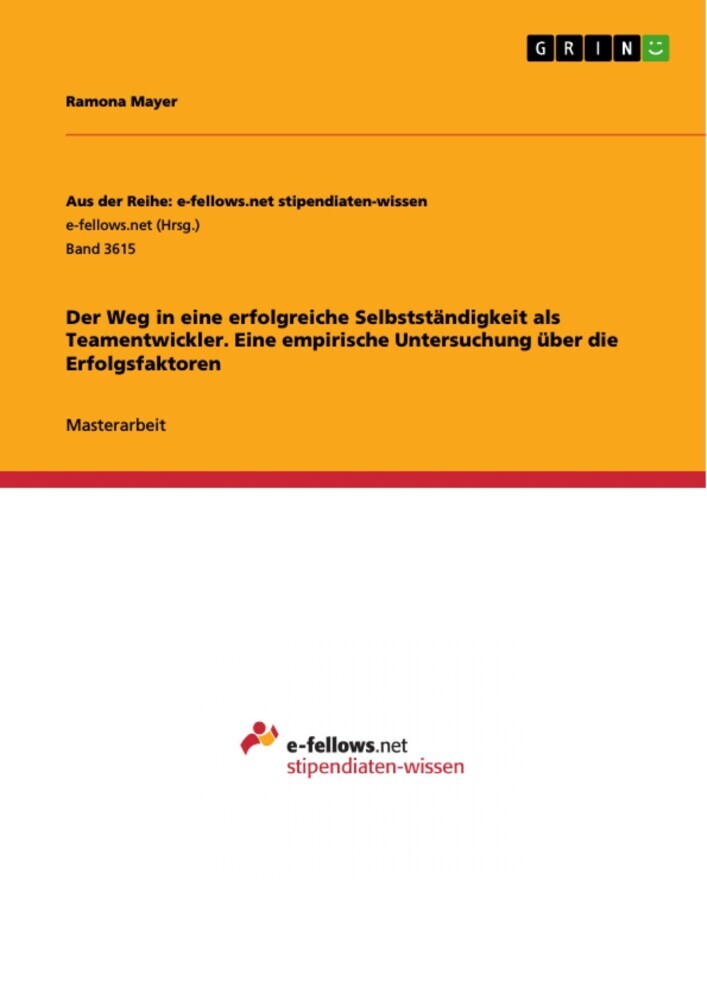 Der Weg in eine erfolgreiche Selbstständigkeit als Teamentwickler. Eine empirische Untersuchung über die Erfolgsfaktoren main product photo