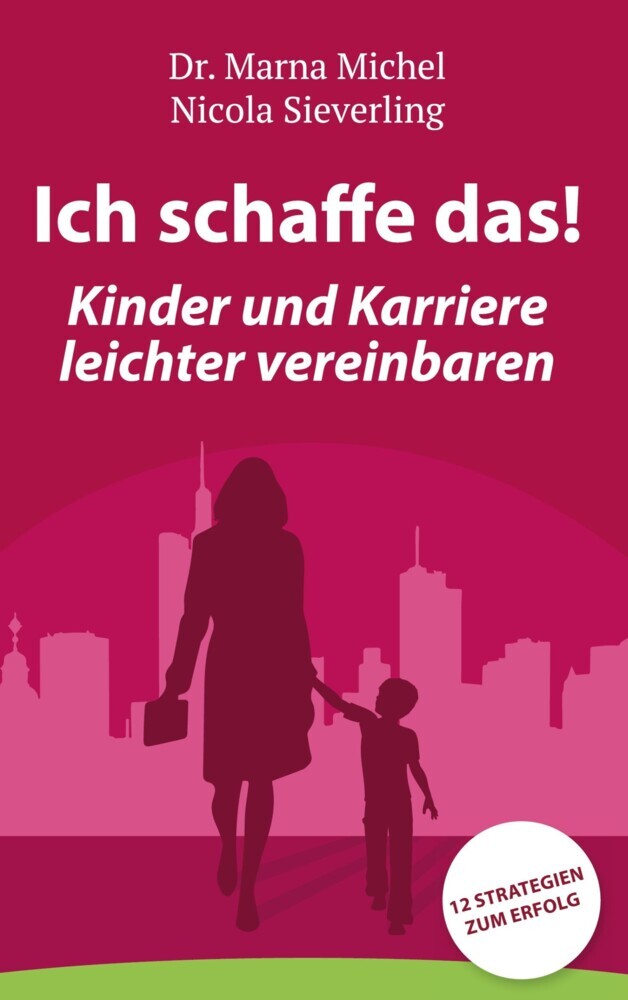 Ich schaffe das! Kinder und Karriere leichter vereinbaren main product photo