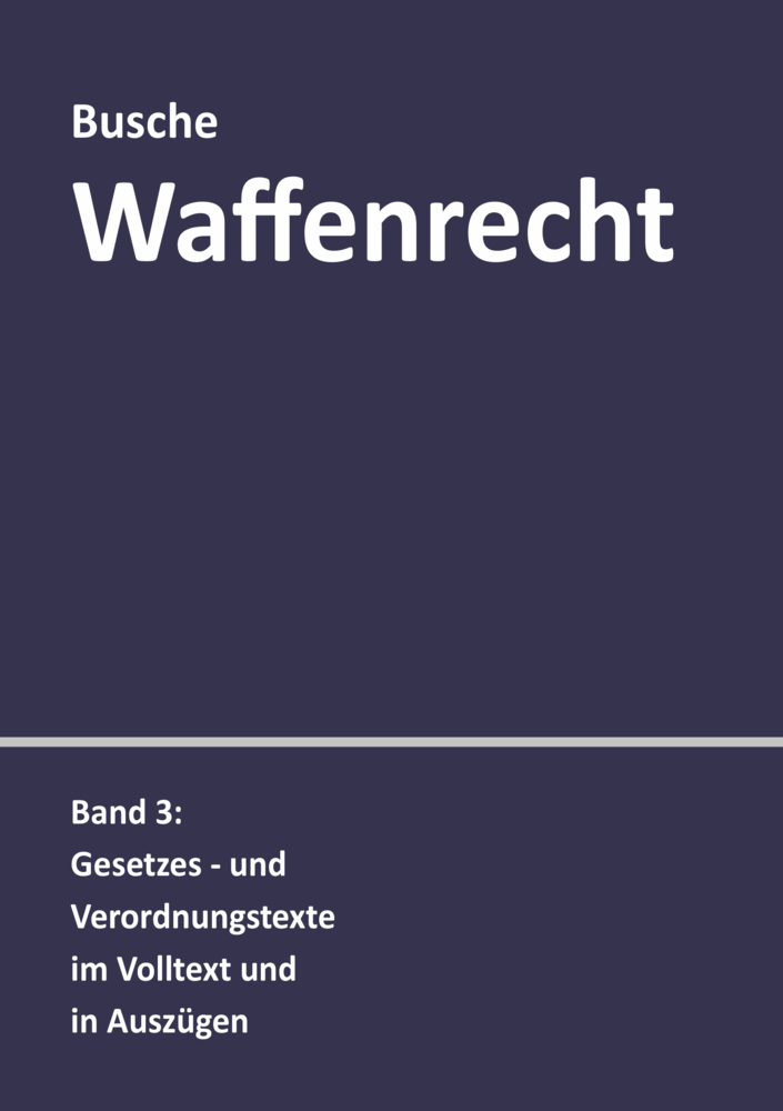 Waffenrecht: Praxiswissen für Waffenbesitzer, Handel, Verwaltung und Justiz main product photo