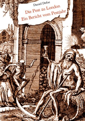 Die Pest zu London - Ein Bericht vom Pestjahr