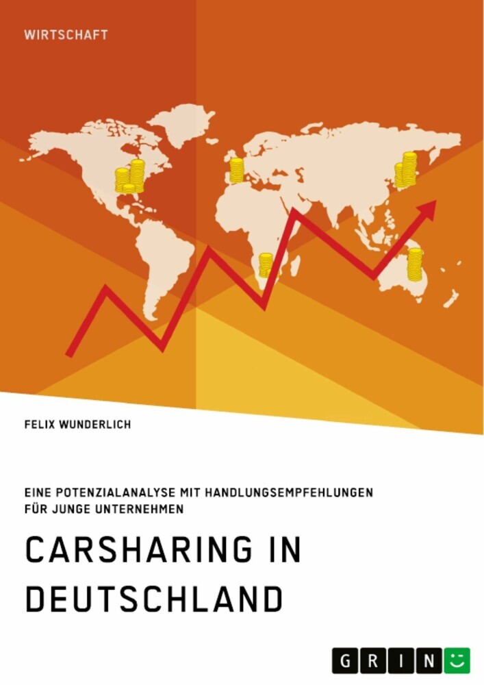Carsharing in Deutschland. Eine Potenzialanalyse mit Handlungsempfehlungen für junge Unternehmen main product photo