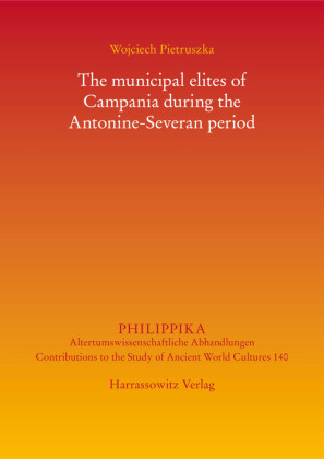 The municipal elites of Campania during the Antonine-Severan period