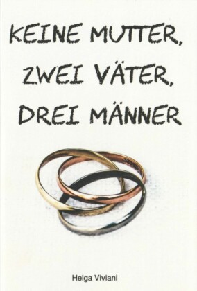Keine Mutter, zwei Väter, drei Männer