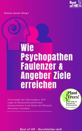 Wie Psychopathen Faulenzer & Angeber Ziele erreichen