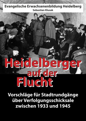Heidelberger auf der Flucht