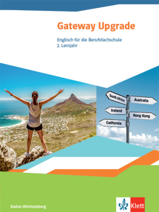 Gateway Upgrade. Englisch für die Berufsfachschule. Ausgabe Baden-Württemberg - Schülerbuch