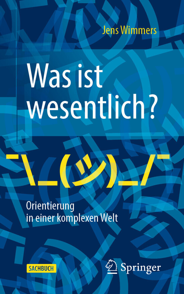 Was ist wesentlich? - Orientierung in einer komplexen Welt main product photo