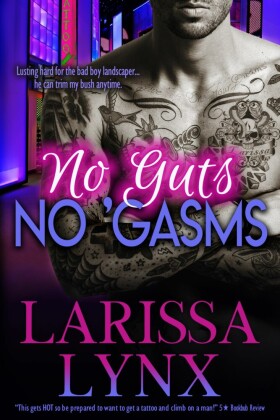 No Guts, No Gasms