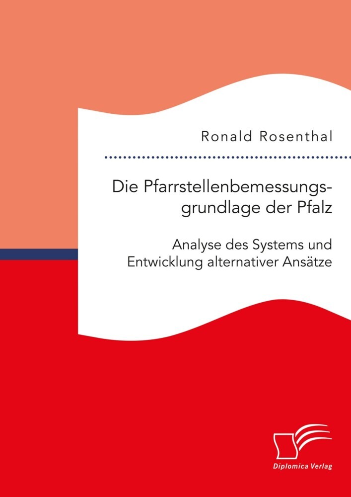 Die Pfarrstellenbemessungsgrundlage der Pfalz: Analyse des Systems und Entwicklung alternativer Ansätze main product photo