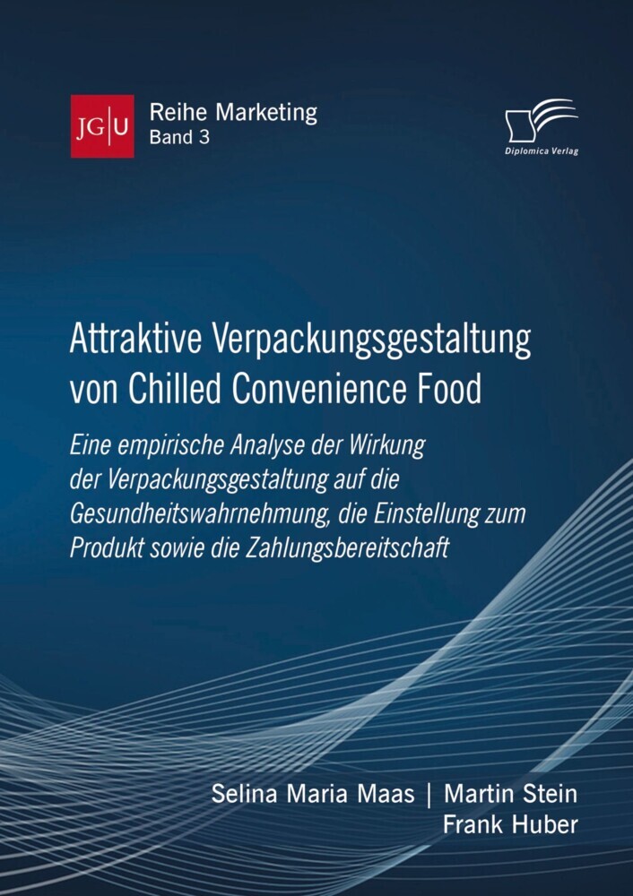 Attraktive Verpackungsgestaltung von Chilled Convenience Food: Eine empirische Analyse der Wirkung der Verpackungsgestaltung auf die Gesundheitswahrnehmung, die Einstellung zum Produkt sowie die Zahlungsbereitschaft main product photo