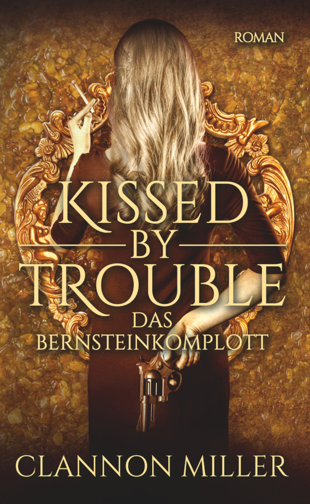 Kissed by Trouble - Das Bernsteinkomplott main product photo