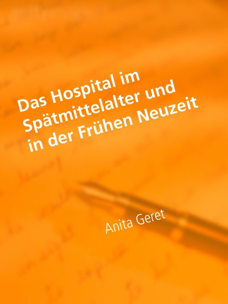 Das Hospital im Spätmittelalter und in der Frühen Neuzeit main product photo