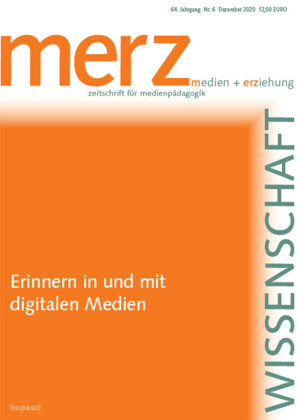 Erinnern in und mit digitalen Medien