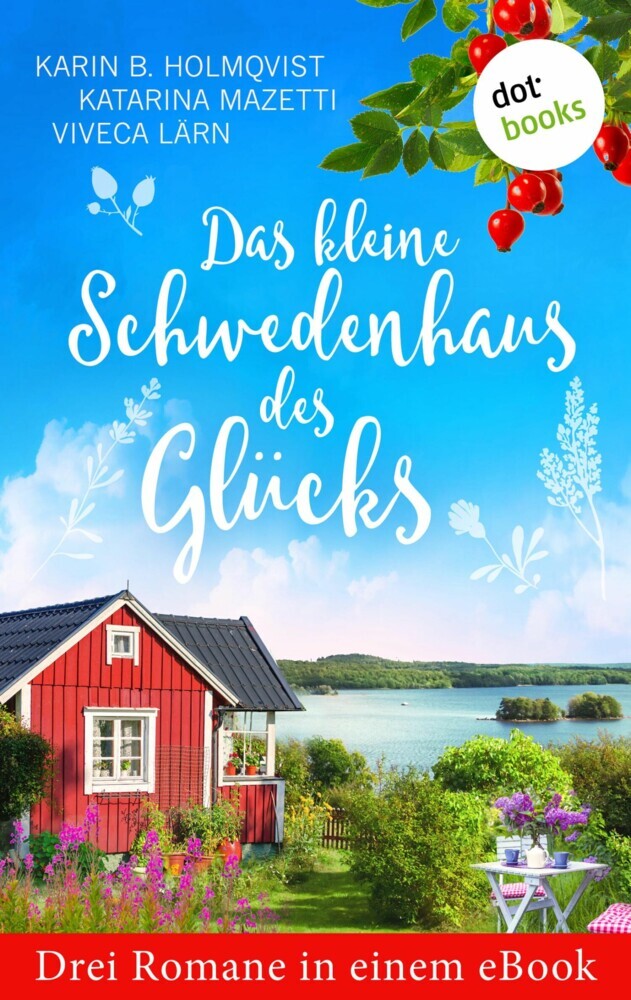 Das kleine Schwedenhaus des Glücks: Drei Romane in einem eBook main product photo