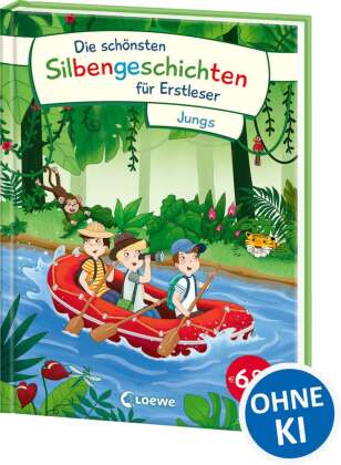 Die schönsten Silbengeschichten für Erstleser - Jungs