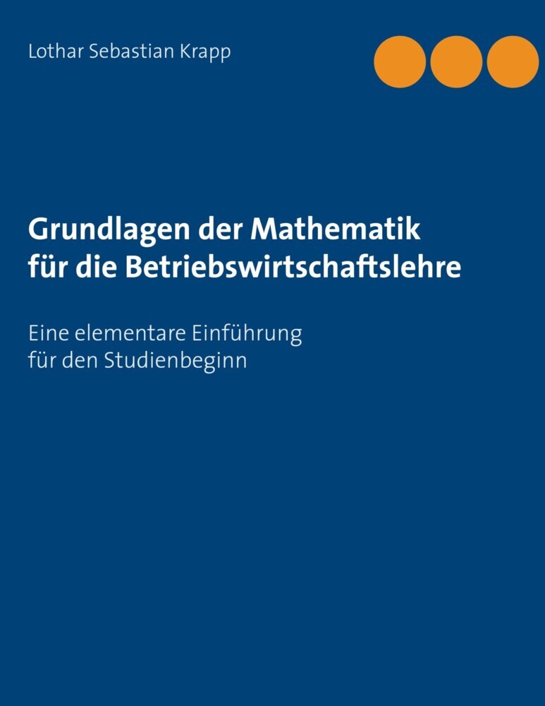 Grundlagen der Mathematik für die Betriebswirtschaftslehre main product photo