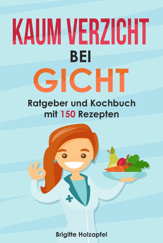 Kaum Verzicht bei Gicht: Gicht Kochbuch & Ratgeber main product photo