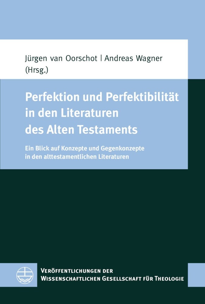 Perfektion und Perfektibilität in den Literaturen des Alten Testaments main product photo