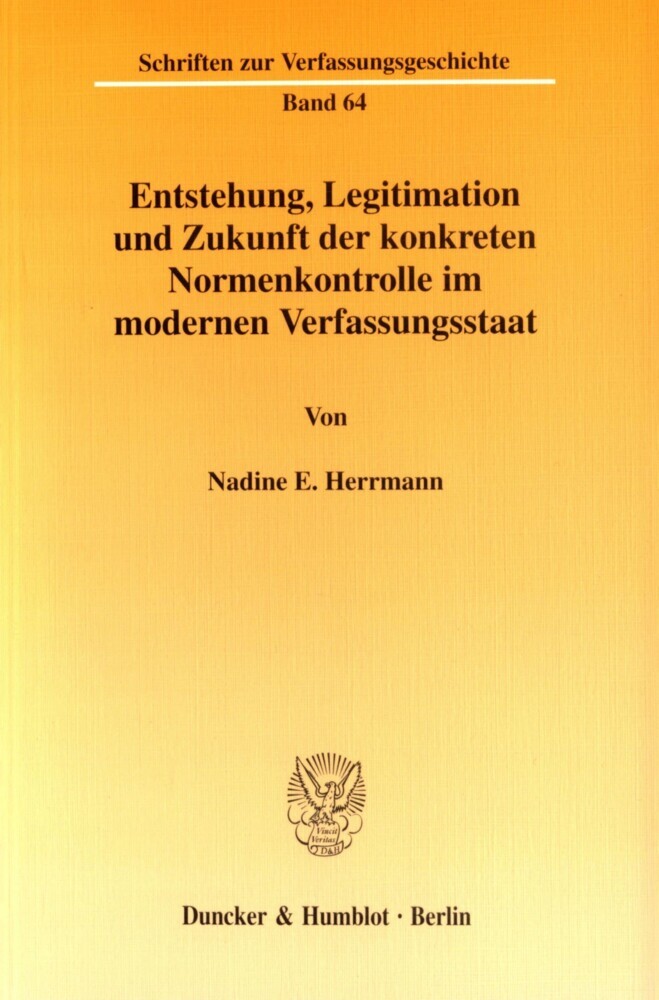 Entstehung, Legitimation und Zukunft der konkreten Normenkontrolle im modernen Verfassungsstaat. main product photo
