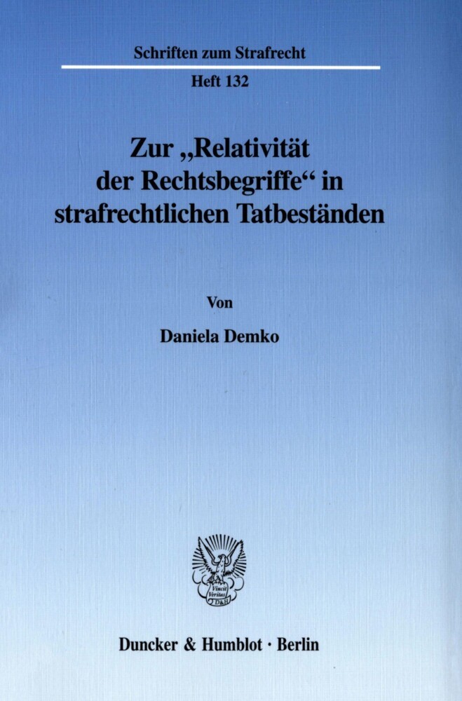 Zur »Relativität der Rechtsbegriffe« in strafrechtlichen Tatbeständen. main product photo