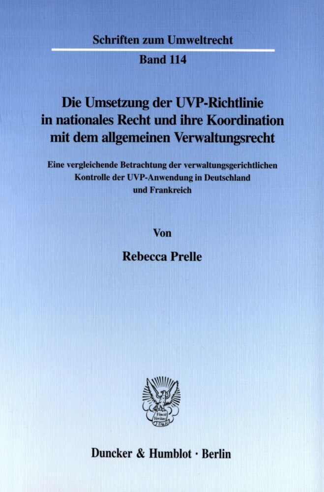 Die Umsetzung der UVP-Richtlinie in nationales Recht und ihre Koordination mit dem allgemeinen Verwaltungsrecht. main product photo