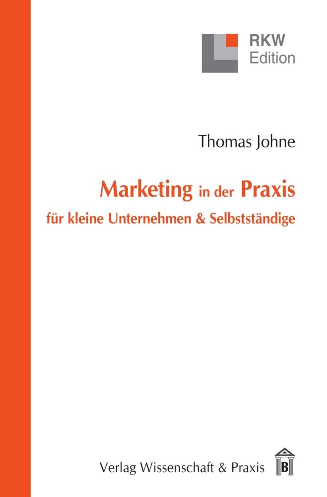 Marketing in der Praxis für kleine Unternehmen & Selbstständige. main product photo