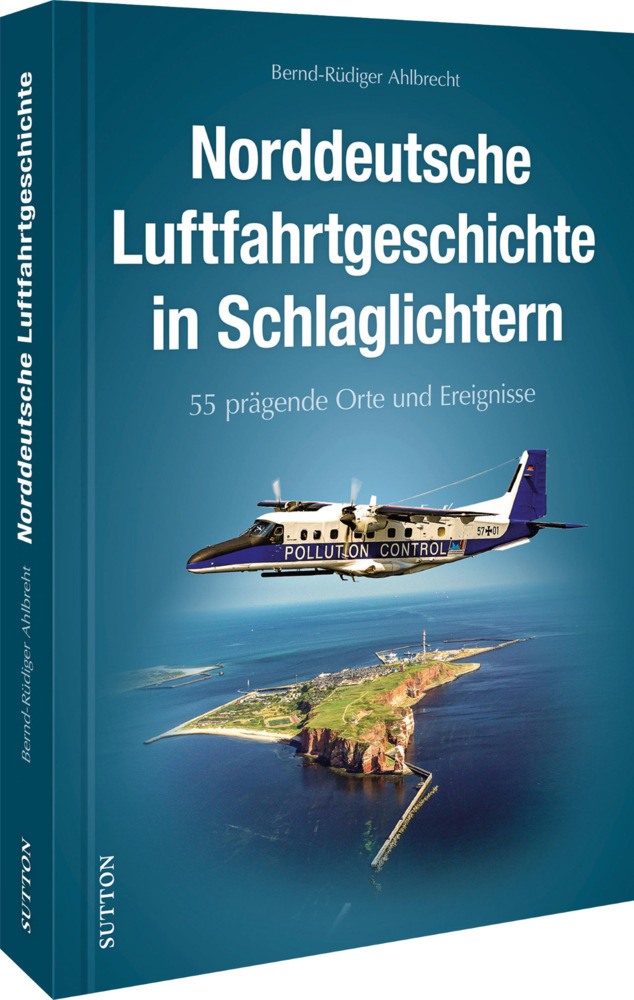 Norddeutsche Luftfahrtgeschichte in Schlaglichtern main product photo
