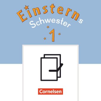Einsterns Schwester - Erstlesen - Neubearbeitung 2021 - 1. Schuljahr Schreibtabellen in Druckschrift/Grundschrift - 10 Stück im Paket