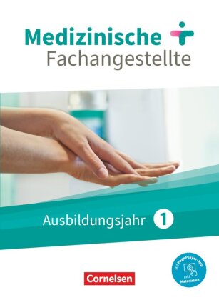 Medizinische Fachangestellte - Neue Ausgabe - 1. Ausbildungsjahr Jahrgangsband - Schülerbuch - Mit PagePlayer-App