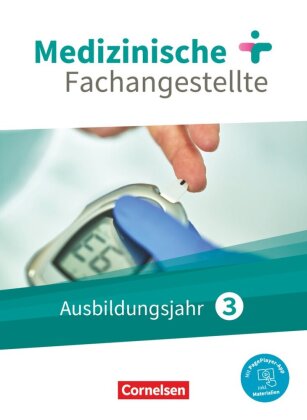 Medizinische Fachangestellte - Neue Ausgabe - 3. Ausbildungsjahr Jahrgangsband - Schülerbuch - Mit PagePlayer-App