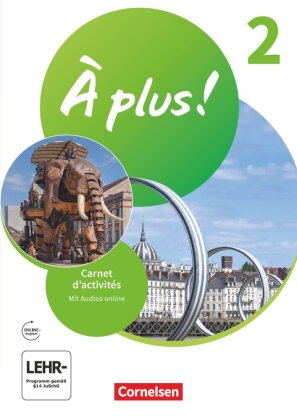 À plus ! Neubearbeitung - Französisch als 1. und 2. Fremdsprache - Ausgabe 2020 - Band 2. Bd.2