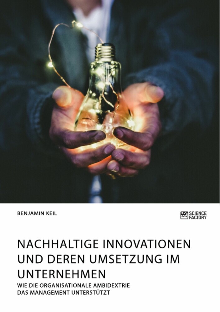 Nachhaltige Innovationen und deren Umsetzung im Unternehmen. Wie die organisationale Ambidextrie das Management unterstützt main product photo
