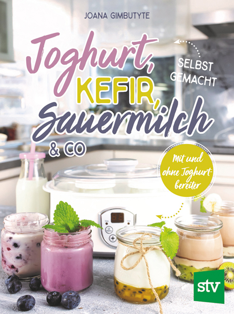 Joghurt, Kefir, Sauermilch & Co selbst gemacht main product photo