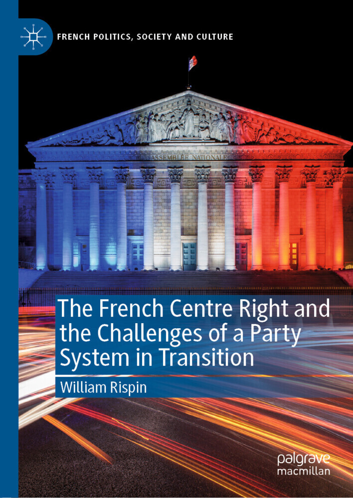 The French Centre Right and the Challenges of a Party System in Transition main product photo
