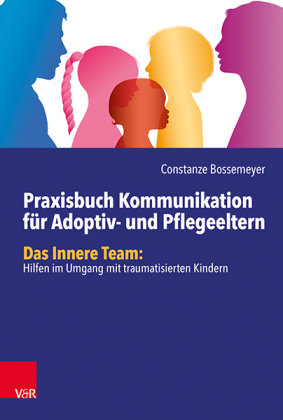 Praxisbuch Kommunikation für Adoptiv- und Pflegeeltern