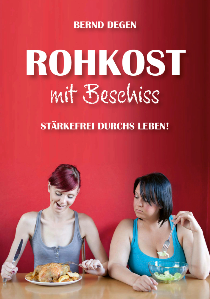 Rohkost mit Beschiss - Stärkefrei durchs Leben! main product photo