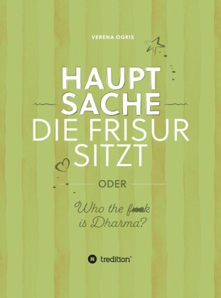 Hauptsache die Frisur sitzt