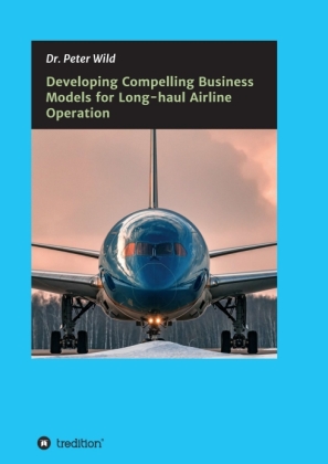 Developing Compelling Business Models for Long-haul Airline Op...