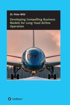 Developing Compelling Business Models for Long-haul Airline Op...