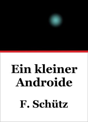 Ein kleiner Androide
