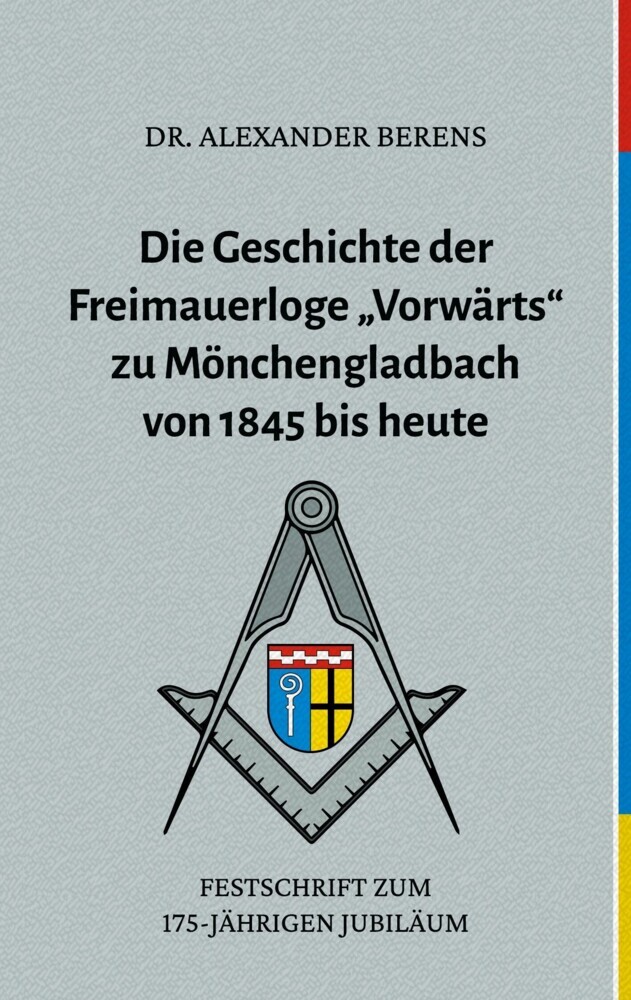 Die Geschichte der Freimauerloge "Vorwärts" zu Mönchengladbach von 1845 bis heute main product photo
