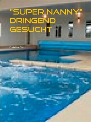"Super Nanny" dringend gesucht
