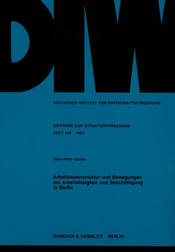Arbeitslosenstruktur und Bewegungen bei Arbeitslosigkeit und Beschäftigung in Berlin. main product photo
