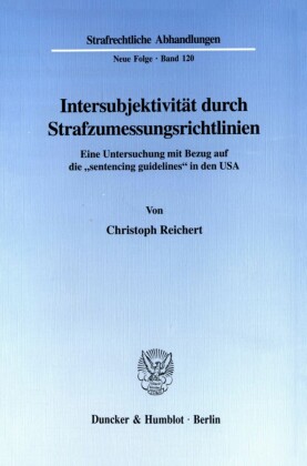 Intersubjektivität durch Strafzumessungsrichtlinien.