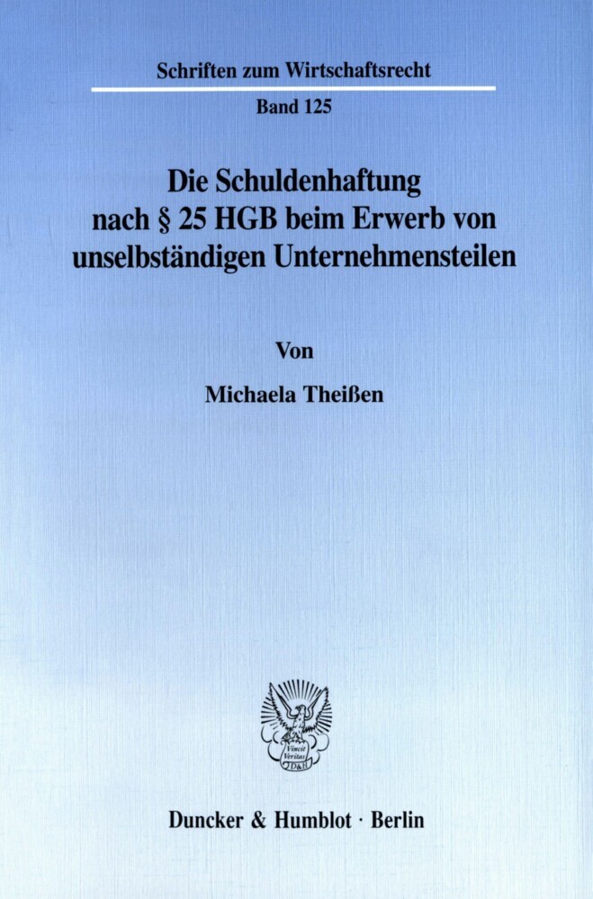 Die Schuldenhaftung nach 25 HGB beim Erwerb von unselbständigen Unternehmensteilen. main product photo