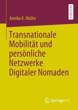 Transnationale Mobilität und persönliche Netzwerke Digitaler Nomaden