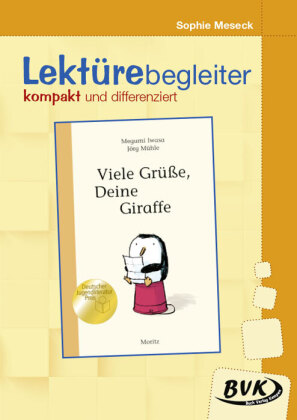 Lektürebegleiter - kompakt und differenziert: Viele Grüße, Deine Giraffe