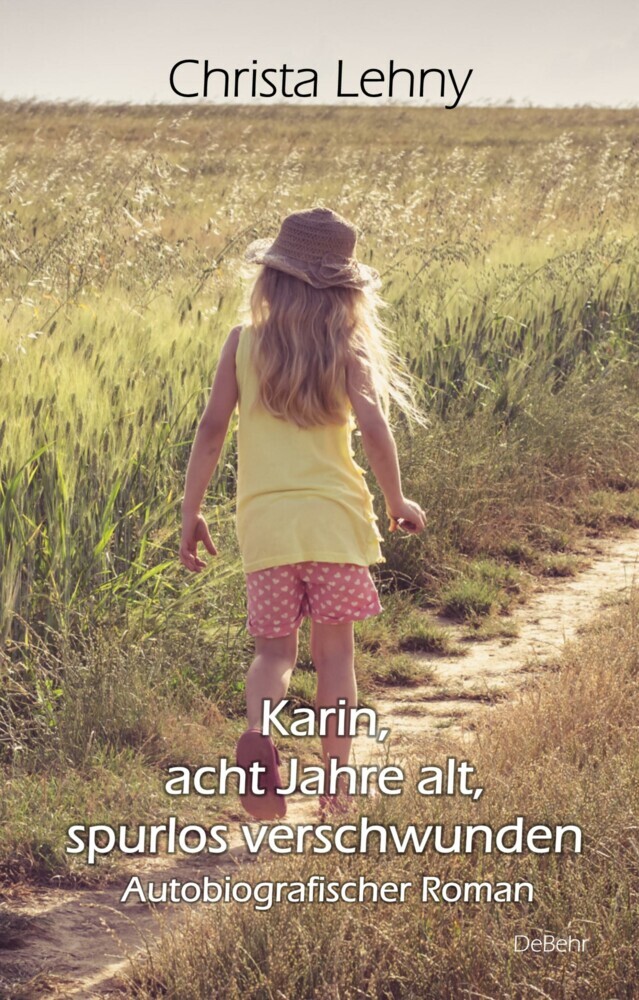 Karin, acht Jahre alt, spurlos verschwunden - Autobiografischer Roman main product photo